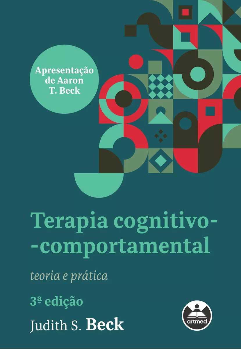 Livro: Terapia Cognitivo Comportamental: Teoria e Prática - 3ª Edição - Judith S. Beck.