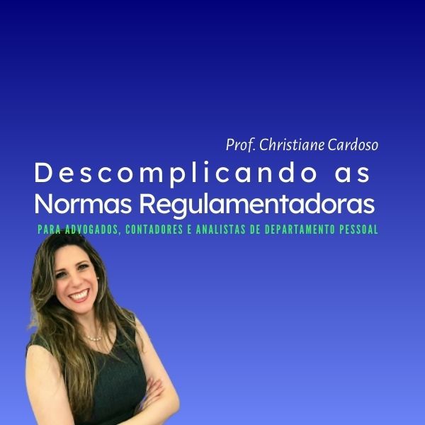 Descomplicando as NR's: Conhecendo as NR's para a Gestão de Riscos Trabalhistas