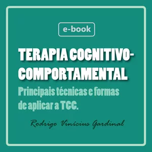 Terapia Cognitivo-comportamental: principais técnicas e como aplicar a TCC